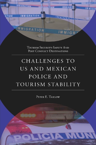 Challenges to US and Mexican Police and Tourism Stability.