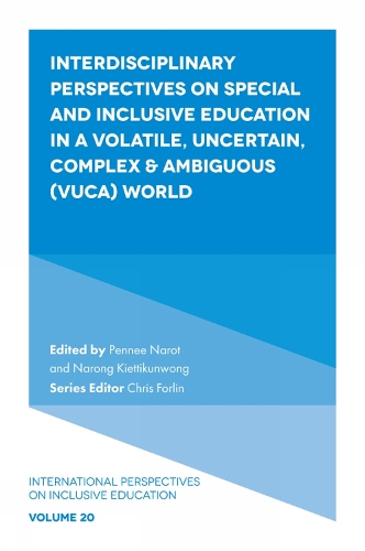 Interdisciplinary Perspectives on Special and Inclusive Education in a Volatile, Uncertain, Complex & Ambiguous (VUCA) World.