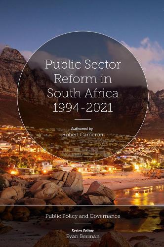 Public Sector Reform in South Africa 1994-2021.