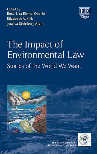 The Impact of Environmental Law: Stories of the World We Want.