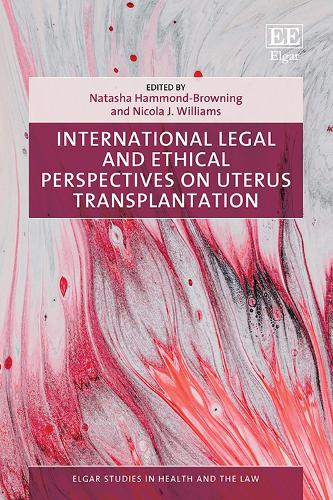 International Legal and Ethical Perspectives on Uterus Transplantation.