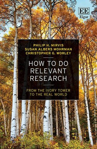 How to Do Relevant Research: From the Ivory Tower to the Real World.