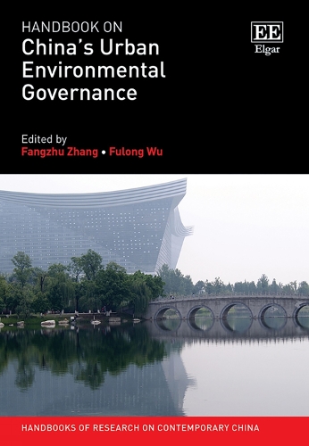 Handbook on China's Urban Environmental Governance.