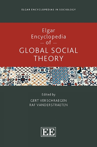 Elgar Encyclopedia of Global Social Theory.