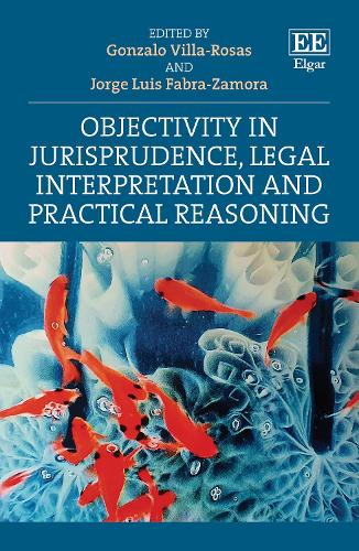 Objectivity in Jurisprudence, Legal Interpretation and Practical Reasoning.