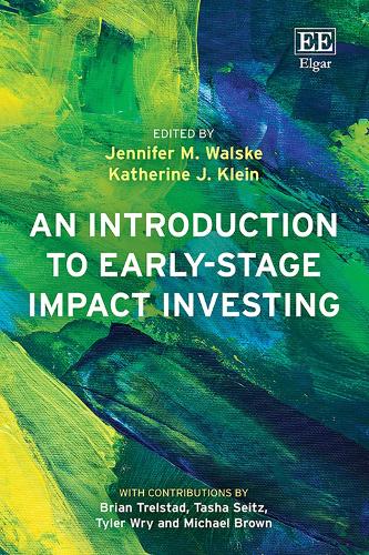 An Introduction to Early-Stage Impact Investing.