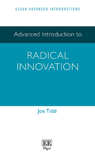 Advanced Introduction to Radical Innovation.