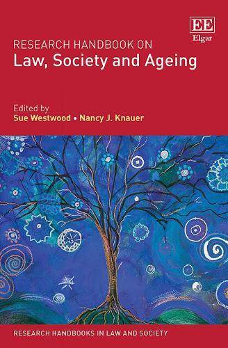 Research Handbook on Law, Society and Ageing.