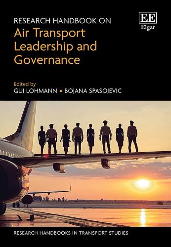 Research Handbook on Air Transport Leadership and Governance.