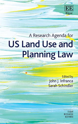 A Research Agenda for US Land Use and Planning Law.