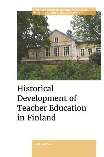 Historical Development of Teacher Education in Finland.