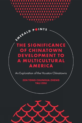 The Significance of Chinatown Development to a Multicultural America