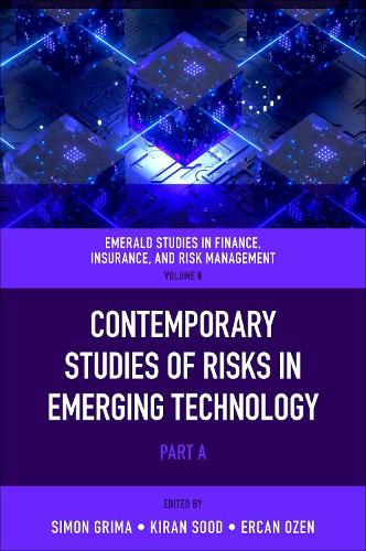 Contemporary Studies of Risks in Emerging Technology. Part A.