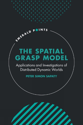 The Spatial Grasp Model: Applications and Investigations of Distributed Dynamic Worlds.