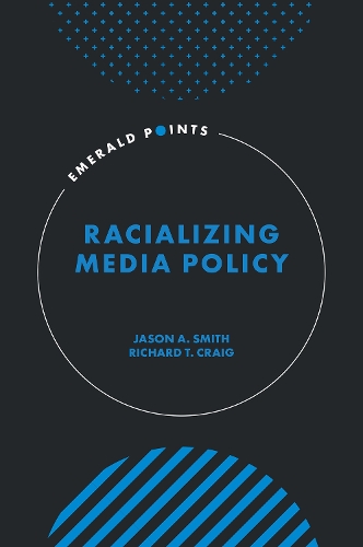 Racializing Media Policy.