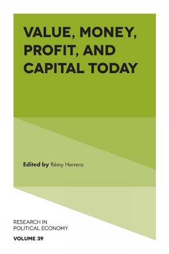 Value, Money, Profit, and Capital Today.