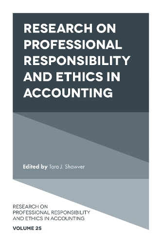 Research on Professional Responsibility and Ethics in Accounting. Volume 25.