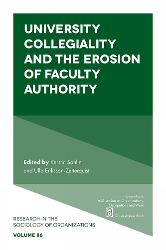 University Collegiality and the Erosion of Faculty Authority.