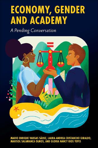 Economy, Gender and Academy: A Pending Conversation.