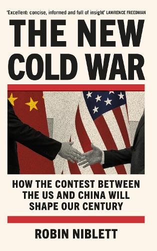The New Cold War: How the Contest Between the US and China Will SHape Our Century.