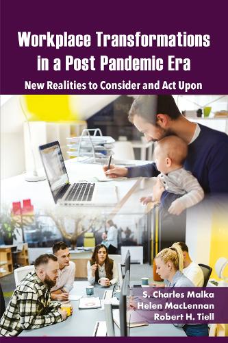 Workplace Transformations in a Post Pandemic Era