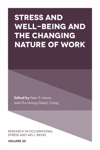 Stress and Well-Being and the Changing Nature of Work.