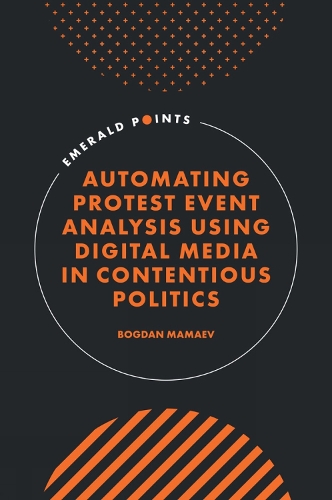 Automating Protest Event Analysis Using Digital Media in Contentious Politics.