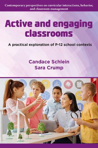 Active and Engaging Classrooms: A Practical Exploration of P-12 School Contexts.