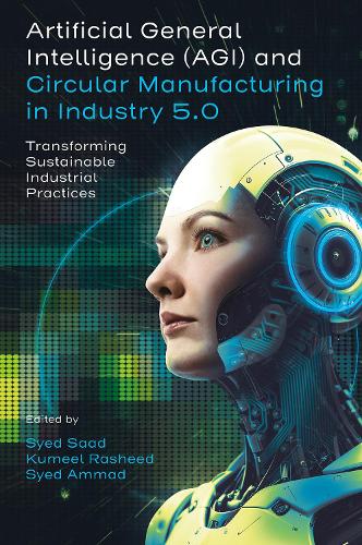 Artificial General Intelligence and Circular Manufacturing in Industry 5.0