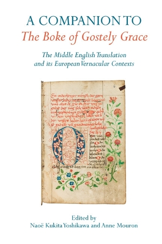 A Companion to The Boke of Gostely Grace: The Middle English Translation and its European Vernacular Contexts.