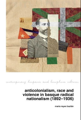 Anticolonialism, race and violence in Basque radical nationalism (1892-1936).