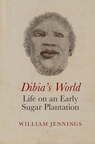 Dibia's World: Life on an Early Sugar Plantation.