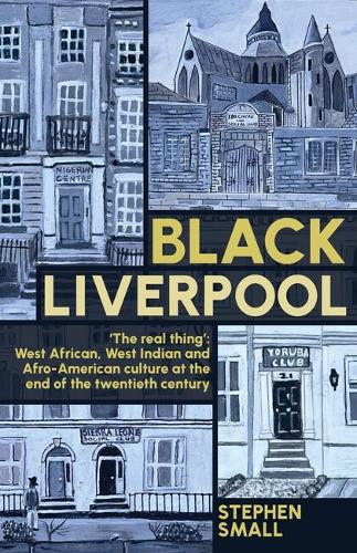 Black Liverpool: 'The real thing': West African, West Indian and Afro-American culture at the end of the twentieth century.
