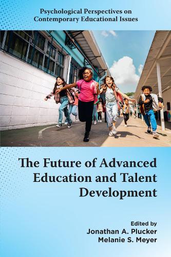 The Future of Advanced Education and Talent Development.