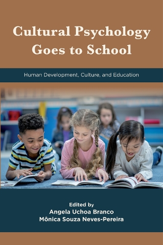 Cultural Psychology Goes to School: Human Development, Culture, and Education.