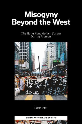 Misogyny Beyond the West: The Hong Kong Golden Forum During Protests.