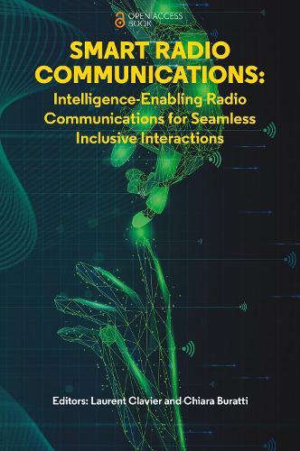 Smart Radio Communications: Intelligence-Enabling Radio Communications for Seamless Inclusive Interactions.