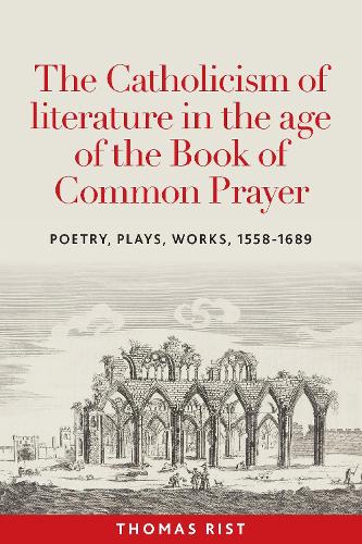 The Catholicism of literature in the age of the Book of Common Prayer