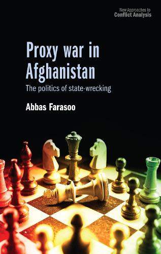 Proxy war in Afghanistan: The politics of state-wrecking.