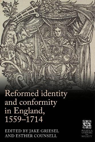 Reformed identity and conformity in England, 1559-1714.