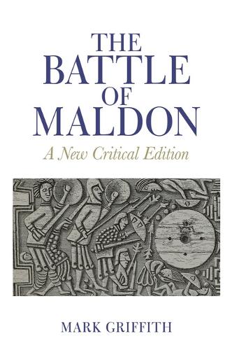 The Battle of Maldon: A New Critical Edition.