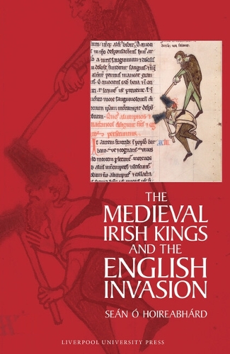 The Medieval Irish Kings and the English Invasion.