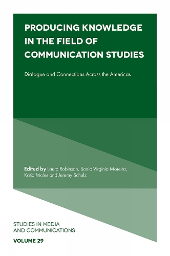 Producing Knowledge in the Field of Communication Studies: Dialogue and Connections Across the Americas.
