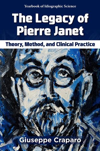 The Legacy of Pierre Janet: Theory, Method, and Clinical Practice.