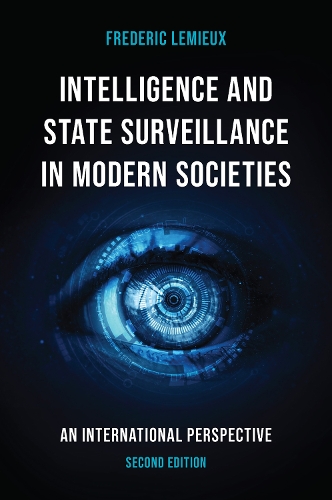 Intelligence and State Surveillance in Modern Societies: An International Perspective.