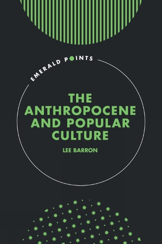 The Anthropocene and Popular Culture.