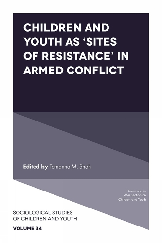 Children and Youth as 'Sites of Resistance' in Armed Conflict.