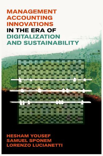 Management Accounting Innovations in the Era of Digitalization and Sustainability.