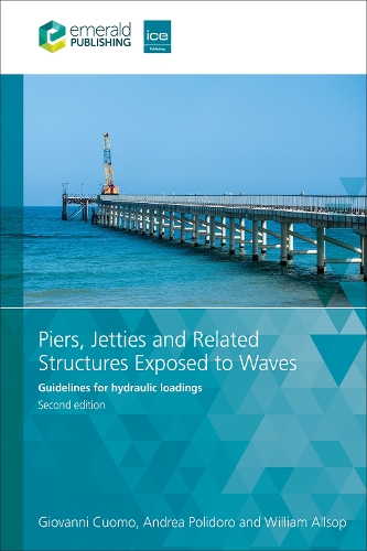 Piers, Jetties and Related Structures Exposed to Waves: Guidelines for hydraulic loadings. 2nd Edition