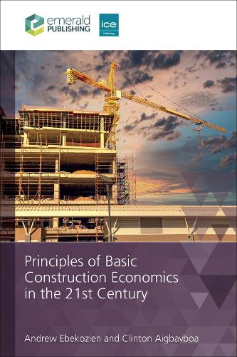 Principles of Basic Construction Economics in the 21st Century.